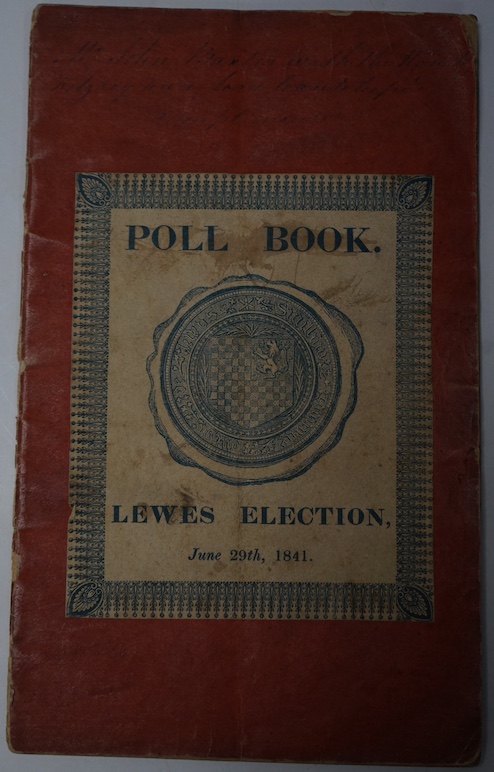 Lewes Interest. Poll Book, Lewes Election June 29th 1841.